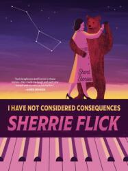 I Have Not Considered Consequences: Short Stories (ISBN: 9781637681046)