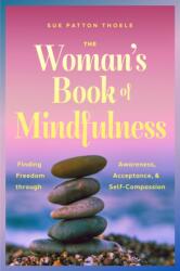The Woman's Book of Mindfulness (ISBN: 9781684817832)