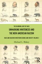 Unmarking Whiteness and the New American Racism (ISBN: 9781032757995)
