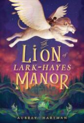 The Lion of Lark-Hayes Manor (ISBN: 9780316448321)
