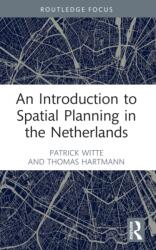 An Introduction to Spatial Planning in the Netherlands (ISBN: 9781032136998)