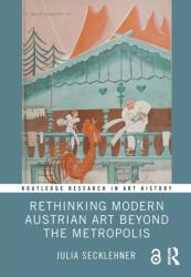 Rethinking Modern Austrian Art Beyond the Metropolis (ISBN: 9781032658810)