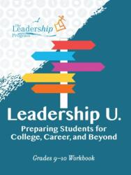 Leadership U: Preparing Students for College, Career, and Beyond (ISBN: 9781959411628)