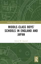 Middle-Class Boys' Schools in England and Japan (ISBN: 9781032380810)