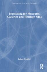 Translating for Museums, Galleries and Heritage Sites (ISBN: 9781138571853)
