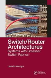 Switch/Router Architectures (ISBN: 9781032654218)