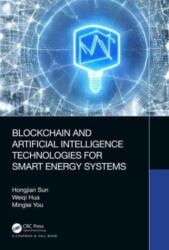 Blockchain and Artificial Intelligence Technologies for Smart Energy Systems (ISBN: 9780367771270)