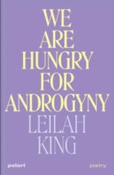 We Are Hungry for Androgyny (ISBN: 9781914237171)