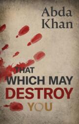That Which May Destroy You (ISBN: 9781916556591)