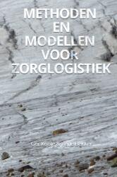 Methoden en modellen voor zorglogistiek (ISBN: 9789082017915)