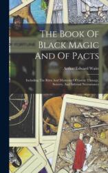 The Book Of Black Magic And Of Pacts (ISBN: 9781015397149)