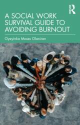 A Social Work Survival Guide to Avoiding Burnout (ISBN: 9781041072126)