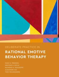 Deliberate Practice in Rational Emotive Behavior Therapy (ISBN: 9781433838354)