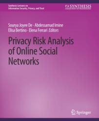 Privacy Risk Analysis of Online Social Networks (ISBN: 9783031012273)