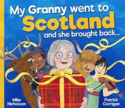 My Granny Went to Scotland and she brought back (ISBN: 9781782509363)