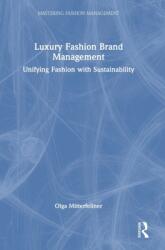 Luxury Fashion Brand Management (ISBN: 9780367643584)