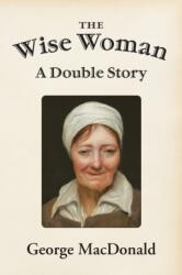 The Wise Woman (ISBN: 9781631710193)