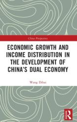 Economic Growth and Income Distribution in the Development of China's Dual Economy (ISBN: 9781032199610)