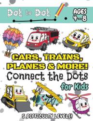 Cars, Trains, Planes & More Connect the Dots for Kids (ISBN: 9781774761151)