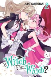 If Witch, Then Which? , Vol. 2 (ISBN: 9781975319816)