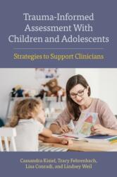Trauma-Informed Assessment with Children and Adolescents (ISBN: 9781433833854)