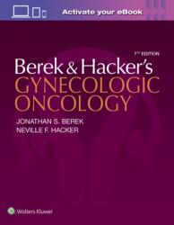 Berek and Hacker's Gynecologic Oncology - Jonathan S. Berek, Neville F. Hacker (ISBN: 9781975142643)