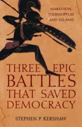Three Epic Battles that Saved Democracy (ISBN: 9781472145659)