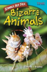 Strange but True: Bizarre Animals (ISBN: 9781433348617)