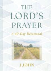 The Lord's Prayer: A 40-Day Devotional (ISBN: 9781912326457)