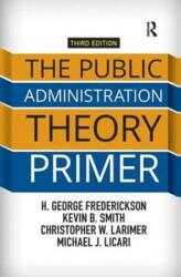 The Public Administration Theory Primer (ISBN: 9781138371491)