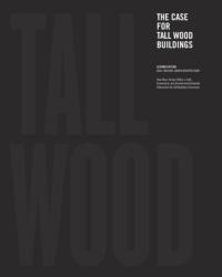 The Case for Tall Wood Buildings (ISBN: 9781366377418)
