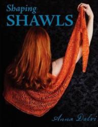 Shaping Shawls (ISBN: 9780979201769)