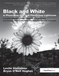 Black and White in Photoshop CS4 and Photoshop Lightroom (ISBN: 9781138401051)