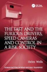 The Fast and The Furious: Drivers, Speed Cameras and Control in a Risk Society (ISBN: 9781138077805)