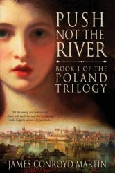 Push Not the River (ISBN: 9780997894523)