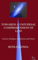 Towards a Universal Comprehension of God (ISBN: 9780993503665)
