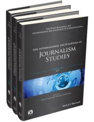 The International Encyclopedia of Journalism Studies, 3 Volume Set (ISBN: 9781118841679)