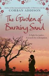 Garden of Burning Sand - Corban Addison (ISBN: 9781780876962)