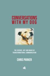 Conversations with my Dog (ISBN: 9781916556119)