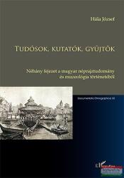 TUDÓSOK, KUTATÓK, GYŰJTŐK (ISBN: 9789632367873)