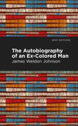 The Autobiography of an Ex-Colored Man (ISBN: 9781513271064)