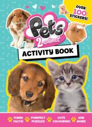 Pets 2 Collect Official Activity Book: Packed with Puzzles, Colouring and Stickers for Animal Lovers ages 5-10 years - From the UK's Bestselling Pets Magazine! (ISBN: 9781068694974)