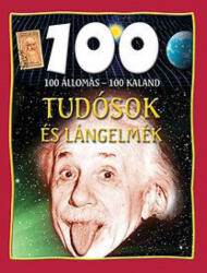 100 ÁLLOMÁS 100 KALAND TUDÓSOK ÉS LÁNGELMÉK (2014)