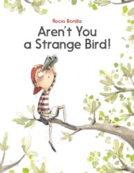 Aren't You a Strange Bird! (ISBN: 9781681157146)
