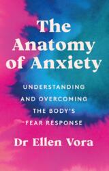 The Anatomy of Anxiety (ISBN: 9781398702837)