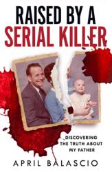 Raised by a Serial Killer (ISBN: 9780008466701)