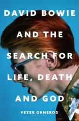 David Bowie and the Search for Life, Death and God (ISBN: 9781399422840)