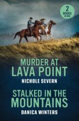 Murder At Lava Point / Stalked In The Mountains (ISBN: 9780263420166)