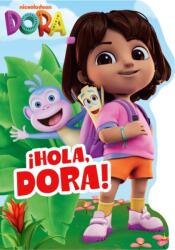DORA: Hola, Dora! Shaped Board Book (ISBN: 9780008686369)