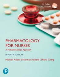 Pharmacology for Nurses: A Pathophysiologic Approach, Global Edition (ISBN: 9781292755632)